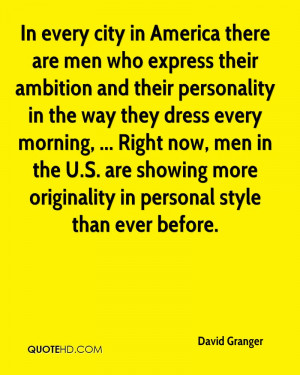 In every city in America there are men who express their ambition and ...