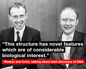 Watson and Crick introducing DNA.