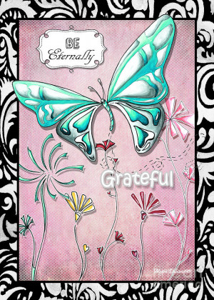 ... Butterfly Gratitude Quote Butterfly And Floral Art By Megan Duncanson
