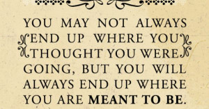 ... Always End Up – Live Life Quotes, Love Life Quotes, Live Life Happy