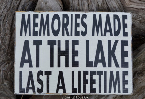 Lake Signs Lakes House Decor Wall Art Memories Made At The Lake Quotes ...