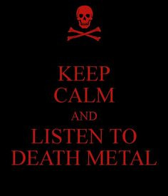 Death metal. More
