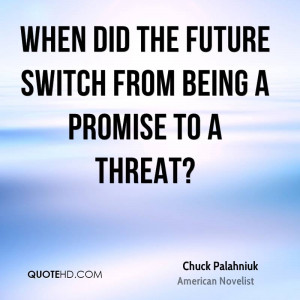 When did the future switch from being a promise to a threat?