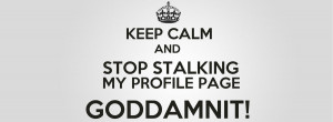 Stop Stalking My Profile! by necropharaoh