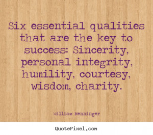 ... quotes - Six essential qualities that are the key to.. - Success quote