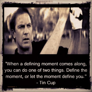 Tag Archives: Tin Cup quotes