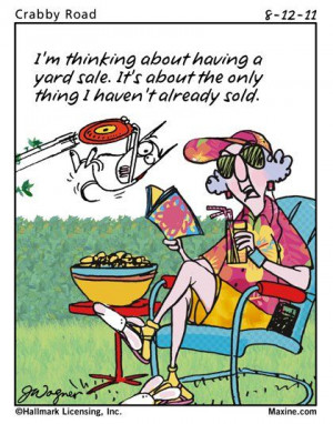 thinking about having a yard sale... it's about the only thing I ...