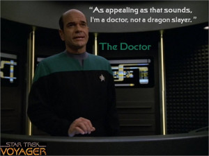 Star Trek Voyager The Doctor not a dragon slayer. by ENT2PRI9SE
