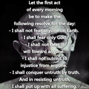 the following resolve for the day: - I shall not fear anyone on Earth ...