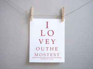 love you the mostest - Valentine Print