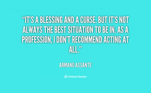 quote-Armand-Assante-its-a-blessing-and-a-curse-but-62110.png