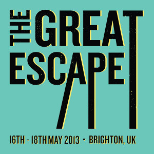 The Great Escape festival, Brighton (16-18 May '13) // Words: Saam Das