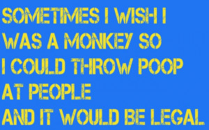 Monkey Business Quote by Qaydev