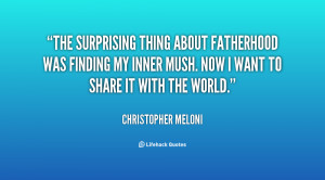 The surprising thing about fatherhood was finding my inner mush. Now I ...