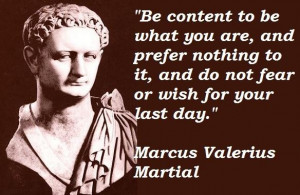 Marcus valerius martial famous quotes 1