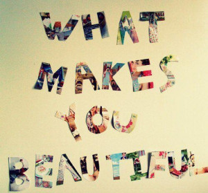 what makes you beautiful