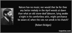 Nature hav no music; nor would ther be for thee any better melody in ...