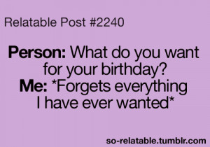 funny quotes true birthday so true relatable bday ic an relate