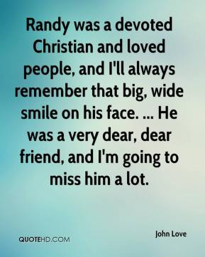 john-love-quote-randy-was-a-devoted-christian-and-loved-people-and.jpg