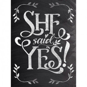 She Said Yes! Chalkboard engagement poster by Jazzy ChalksDiy Ideas ...