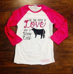All You Need is Love and a Show Calf