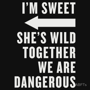 ABFTs › Portfolio › I'm Sweet She's Wild Together We Are Dangerous ...