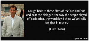 More Clive Owen Quotes