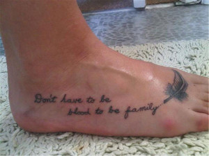 blood family 25 refined foot tattoos quotes