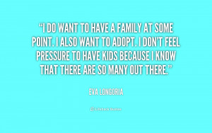 quote-Eva-Longoria-i-do-want-to-have-a-family-198585.png
