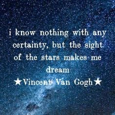 Van Gogh quote - the stars...