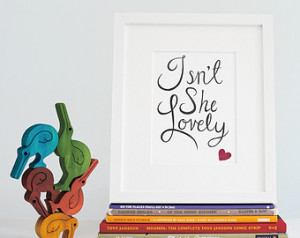 Girl Nursery Print - New Baby Gift - Isn't She Lovely - Hand Lettered ...