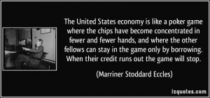 The United States economy is like a poker game where the chips have ...
