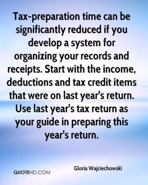 Tax-preparation time can be significantly reduced if you develop a ...