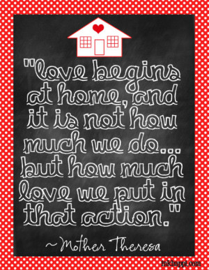 Love-begins-at-home Mother Theresa