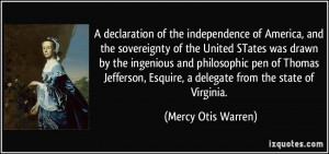 ... , Esquire, a delegate from the state of Virginia. - Mercy Otis Warren