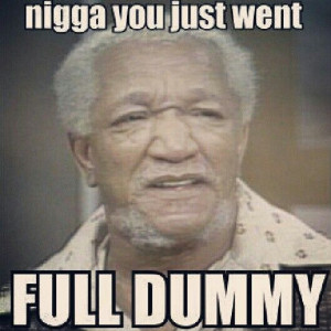 530 x 530 · 48 kB · jpeg, Fred Sanford You Big Dummy Meme