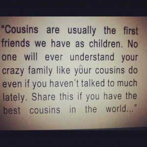 they are and i miss my cousins