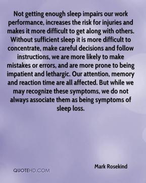 Mark Rosekind - Not getting enough sleep impairs our work performance ...