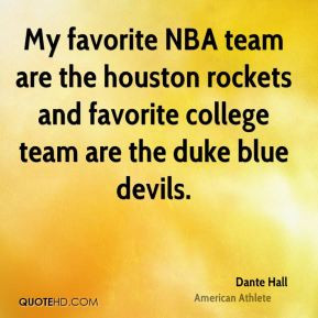 Dante Hall - My favorite NBA team are the houston rockets and favorite ...