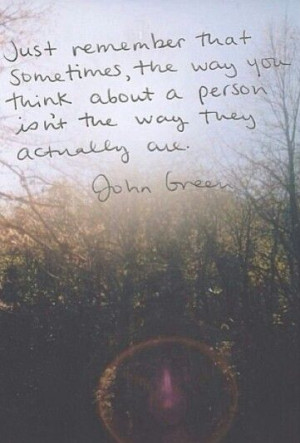 ... Glasses Quotes, Enchantment Quotes, Being Fooled Quotes, John Green