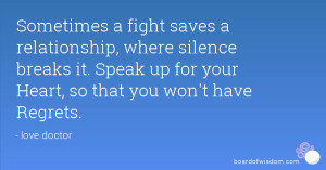 ... breaks it. Speak up for your Heart, so that you won't have Regrets
