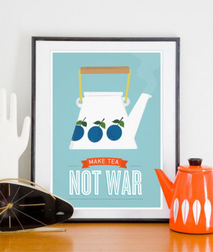 ... Cathrineholm, Kitchen art, Positive quote Make tea not War 8x10 or A4