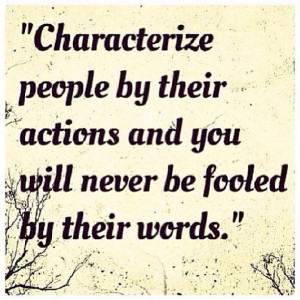 Actions always speak louder than words. Lots of people so there ...