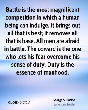 Battle is the most magnificent competition in which a human being can ...