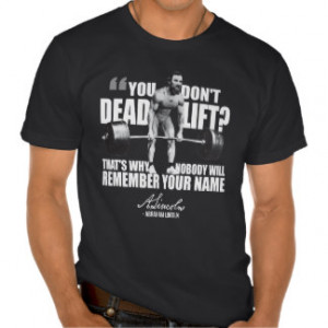Abraham Lincoln Gym Humor - Deadlift T-shirt