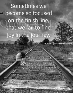 ... of the secrets to life is to find joy in the journey. ~Matthew Buckley