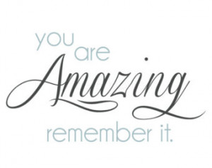 You Are Amazing Quotes For Him Wall art quote: you are