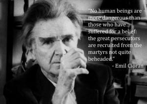 ... Emil Cioran motivational inspirational love life quotes sayings poems