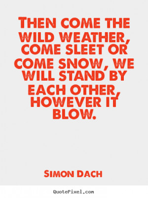 ... blow simon dach more friendship quotes life quotes motivational quotes