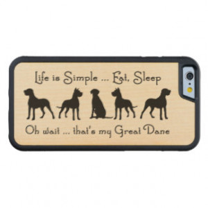 Great Dane Life is Simple Humor Dog Pet Animal Carved® Maple iPhone 6 ...